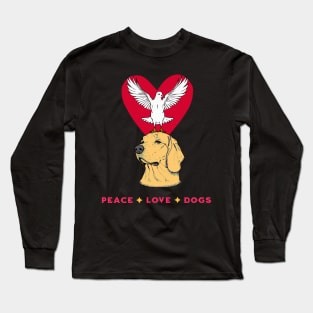 Peace Love Dogs Long Sleeve T-Shirt